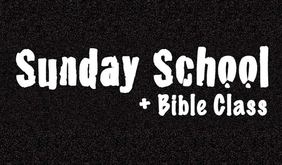 Sunday School & Bible Class